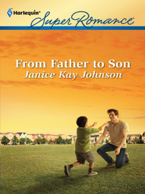 Title details for From Father to Son by Janice Kay Johnson - Available